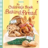 The Childrens Book Of Baking Bread