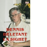 Dennis deletant la Sighet