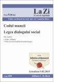 Codul muncii. Legea dialogului social. Cod 559. Actualizat la 1.02.2015