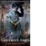 Infernal Devices 1: Clockwork Angel