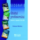 GEOGRAFIE - GHIDUL PROFESORULUI IX-XII