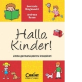 Hallo, Kinder! Limba germana pentru incepatori