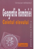 GEOGRAFIA ROMANIEI Caietul elevului clasa a VIII-a