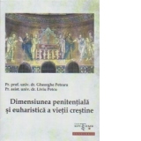 Dimensiunea penitentiala si euharistica a vietii crestine