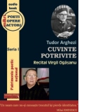 Tudor Arghezi - Cuvinte potrivite (audiobook) (Recital: Virgil Ogasanu)