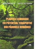 Plantele lemnoase cu potential terapeutic din padurile Romaniei