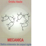 Mecanica. Statica sistemelor de corpuri rigide