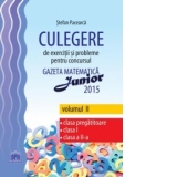 Culegere de exercitii si probleme pentru concursul Gazeta Matematica Junior 2015. Volumul II (Etapa a II-a). Clasa pregatitoare, clasa I, clasa a II-a