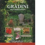 Gradini. Enciclopedie ilustrata - 1001 intrebari si raspunsuri