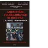 Amenintari, vulnerabilitati si riscuri la adresa demnitarilor