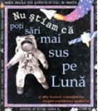 Nu stiam ca - Poti sari mai sus pe Luna