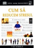 Cum sa reducem stresul