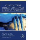 Clinical Trial Design Challenges in Mood Disorders