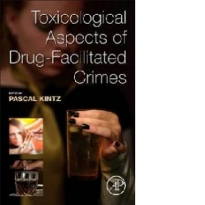 Toxicological Aspects of Drug-Facilitated Crimes