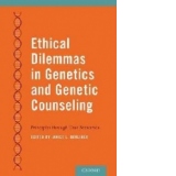 Ethical Dilemmas in Genetics and Genetic Counseling