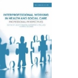 Interprofessional Working in Health and Social Care