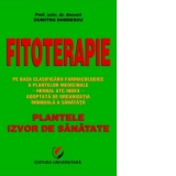 Fitoterapie. Plantele, izvor de sanatate