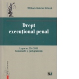 Drept executional penal - Legea nr.254/2013 (Comentarii si jurisprudenta)