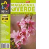 Magazinul verde. Sanatate din natura, nr. 4 (aprilie 2015)