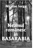 Neamul romanesc in Basarabia