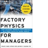 Factory Physics for Managers: How Leaders Improve Performanc