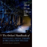 Oxford Handbook of Sociology, Social Theory and Organization