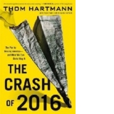 Crash of 2016: the Plot to Destroy America--And What We Can