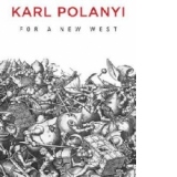 For a New West: Essays, 1919-1958
