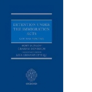 Detention Under the Immigration Acts: Law and Practice