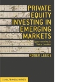 Private Equity Investing in Emerging Markets