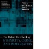 Oxford Handbook of Ethnicity, Crime, and Immigration