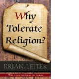 Why Tolerate Religion?