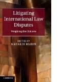 Litigating International Law Disputes