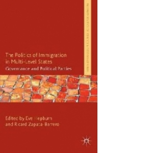 Politics of Immigration in Multi-Level States