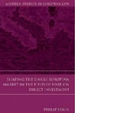 Shaping the Single European Market in the Field of Foreign D