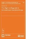 Right to Regulate in International Investment Law