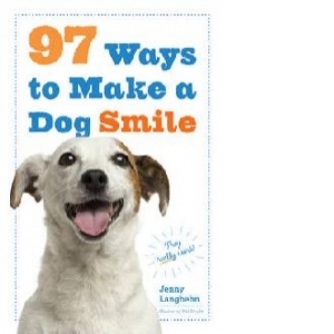 97 Ways to Make Your Dog Smile