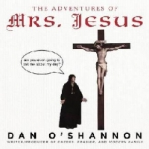 Adventures of Mrs. Jesus