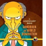 C. Montgomery Burns' Handbook of World Domination