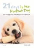 21 Days to the Perfect Dog