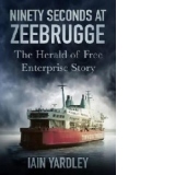 Ninety Seconds at Zeebrugge