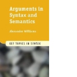 Arguments in Syntax and Semantics