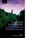 Scottish Philosophy in the Nineteenth and Twentieth Centurie
