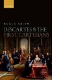 Descartes and the First Cartesians