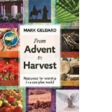 From Advent to Harvest