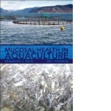 Mucosal Health in Aquaculture