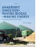 Anaerobic Digestion - Making Biogas - Making Energy