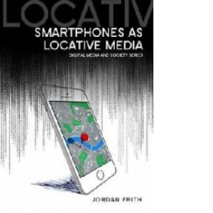 Smartphones as Locative Media