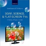 Soap, Science, and Flat-Screen TVs