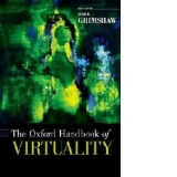 Oxford Handbook of Virtuality